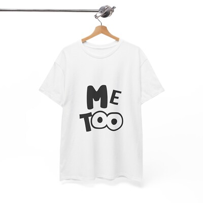 Fun Statement Tee: 'ME TOO' Unisex Cotton T-Shirt, Casual Wear, Everyday Style
