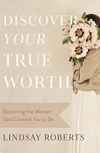 Discover Your True Worth: Becoming the Woman God Created You to Be, Bibles - Zon