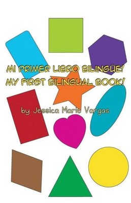 Mi Primer Libro Biling?E! My First Bilingual Book!