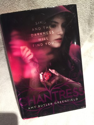 Signed First Edition 1st US Printing Chantress by Amy Butler Greenfield Hardback