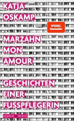 Marzahn, mon amour: Geschichten einer Fußpflegerin Das Buch Buch Hanser Berlin