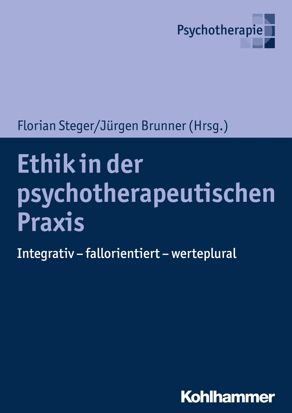 Thumbnail - Ethik In Der Psychotherapeutischen Praxis Florian Steger (u. A.)
