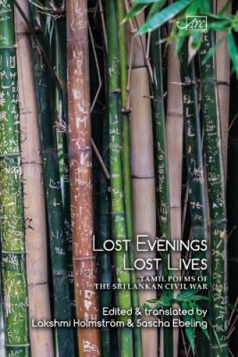 Thumbnail - Lost Evenings, Lost Lives: Tamil Poems Of The Sri Lankan Civil War