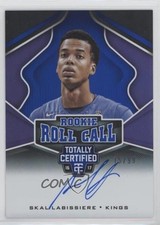 2016 Totally Certified Rookie Roll Call Blue 15/99 Skal Labissiere #21 Auto 1u6