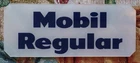 Vintage Antique  Old Gas Pump Sign. “MOBIL REGULAR”