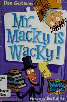 My Weird School #15: Mr. Macky Is Wacky! by Gutman, Dan, Very Good Book