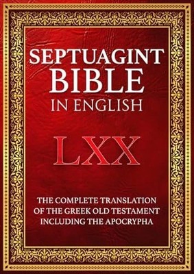 Septuagint Bible in English: The Complete Translation of the Greek - Paperback