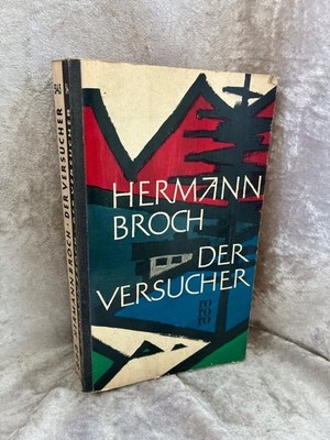 Der Versucher : Roman. Hermann Broch. [Aus d. Nachlass hrsg. von Felix Stössinge