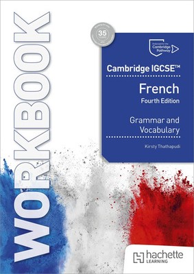 Cambridge IGCSE(TM) French Grammar and Vocabulary Workbook | Kirsty Thathapudi