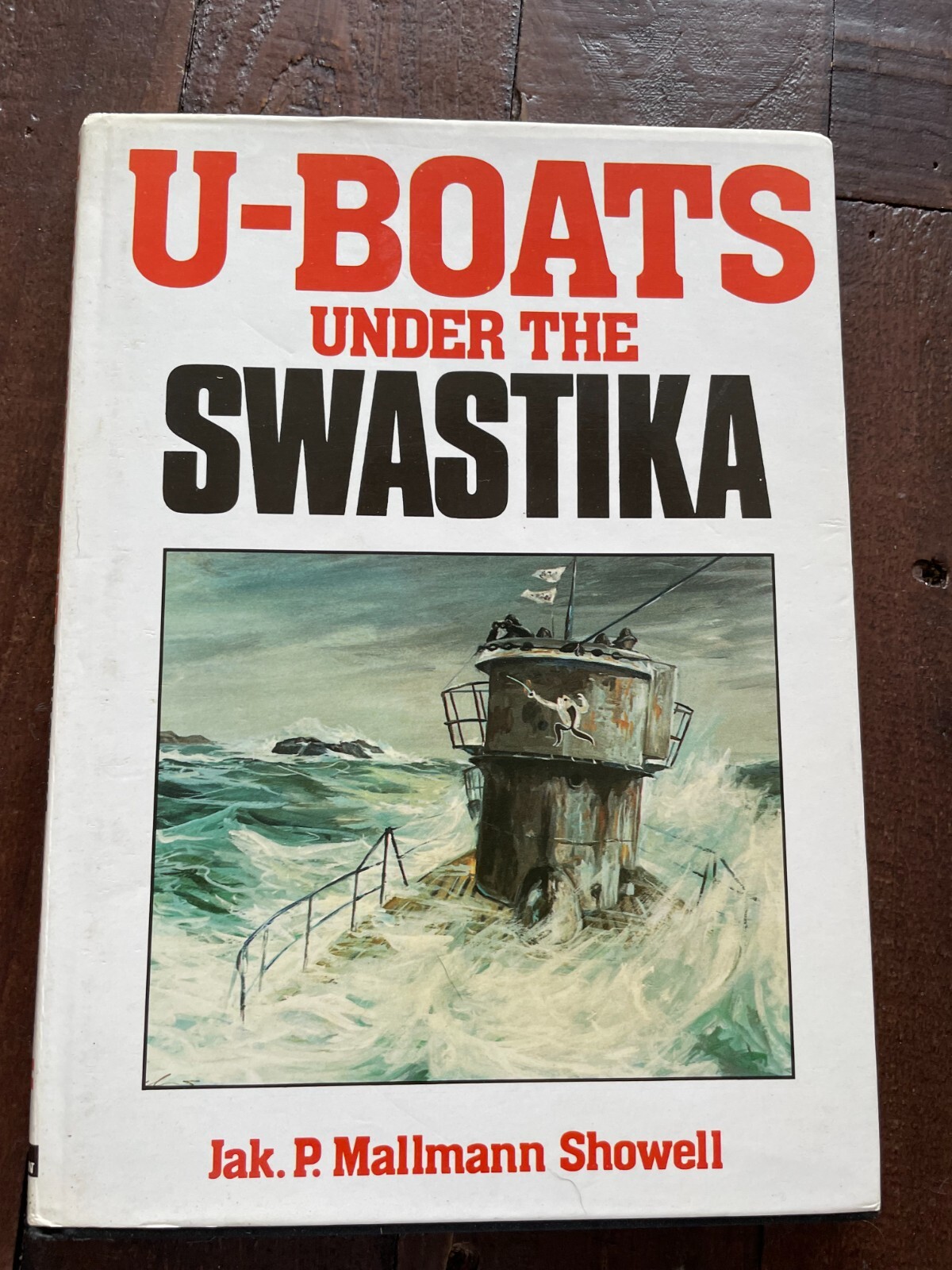 U-Boats under the Swastika HB J P Mallmann Showell