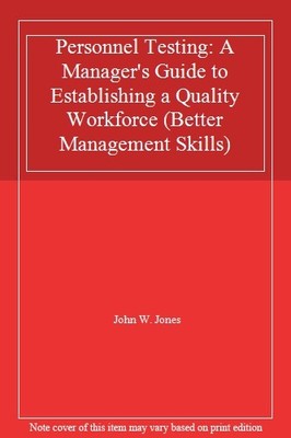 Personnel Testing: A Manager's Guide to Establishing a Quality W