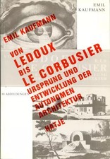 Von Ledoux bis LeCorbusier. Ursprung und Entwicklung der Autonomen Architektur, 