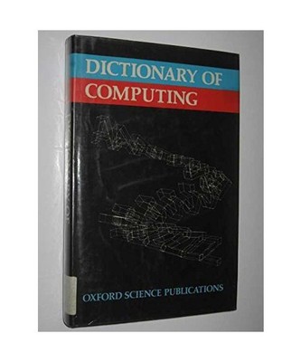 Dictionary of Computing, Oxford University Press