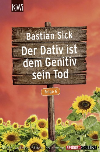 Bastian Sick Der Dativ ist dem Genitiv sein Tod - Folge 6: Folge 6 (Tapa blanda) - Imagen 2 de 2