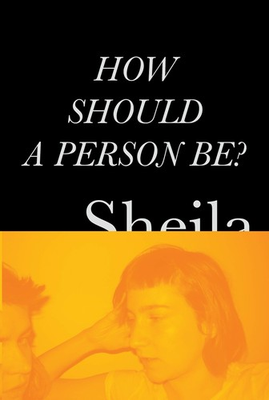 #ad How Should a Person Be? hardcover Heti Sheila $35.43