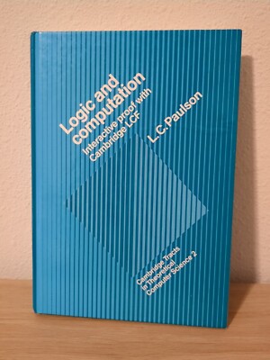 Logic and Computation: By Lawrence C Paulson Hardcover 1st Edition