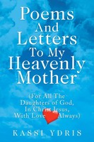 Poems And Letters To My Heavenly Mother Kassi Ydris Taschenbuch Englisch 2021