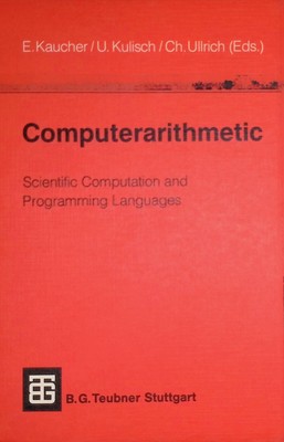 Computerarithmetic: Scientific Computation and Programming Languages Kaucher, Ed