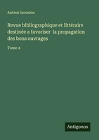 Auteur Inconnu | Revue Bibliographique Et LittéRaire DestinéE A Favoriser La...