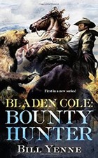 Bladen Cole: Bounty Hunter Mass Market Paperbound Bill Yenne
