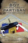 The Boy and the Partisan in Transylvania by Ion Grumeza (Paperback / softback, 2013)