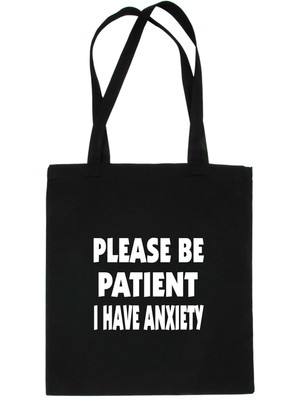Be Patient I Have Anxiety Tragetasche Psychisches Gesundheitsbewusstsein Damen Käufer 