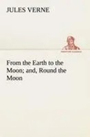 Jules Verne | From The Earth To The Moon; And, Round The Moon | Taschenbuch