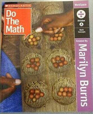 Scholastic Do the Math: Division A (Basic Concepts), WorkSpace. - GOOD