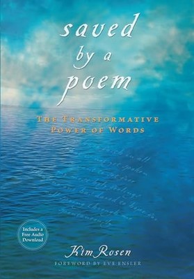 Saved by a Poem: The Transformative Power of Words by Rosen, Kim 1401921469