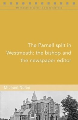Michael Nolan The Parnell split in Westmeath (Taschenbuch) (US IMPORT)