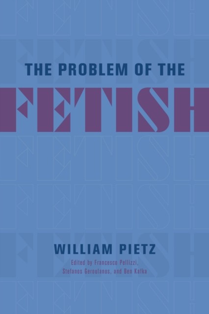 The Problem of the Fetish by William Pietz NEW Free UK Delivery - Image 2