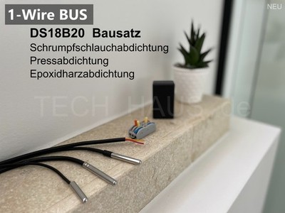 DS18b20 Digitaler 1-Wire Temperaturfühler Temperatursensor wasser- & staubdicht