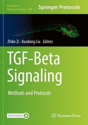 TGF-Beta Signaling: Methods and Protocols by Zhike Zi Paperback Book
