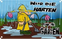 Blechschild 20X30 Cm Nur Die Harten Sind Im Garten Geschenk Deko Geschenk Metall