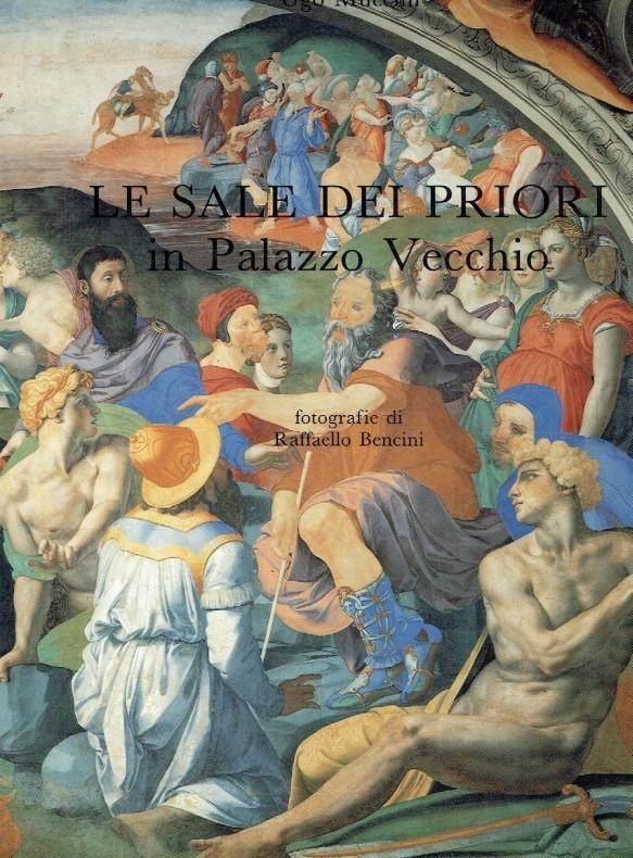 Le Sale dei Priori in Palazzo Vecchio - Casa Editrice Le Lettere 1992