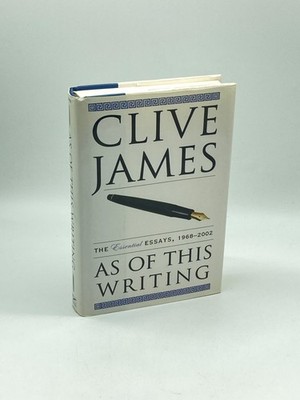 As of This Writing (First Printing)  The Essential Essays, 1968-2002