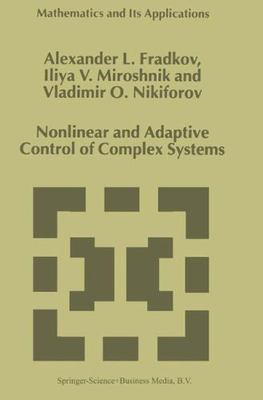 Nonlinear and Adaptive Control of Complex Systems : Mathematics and Its Appli...