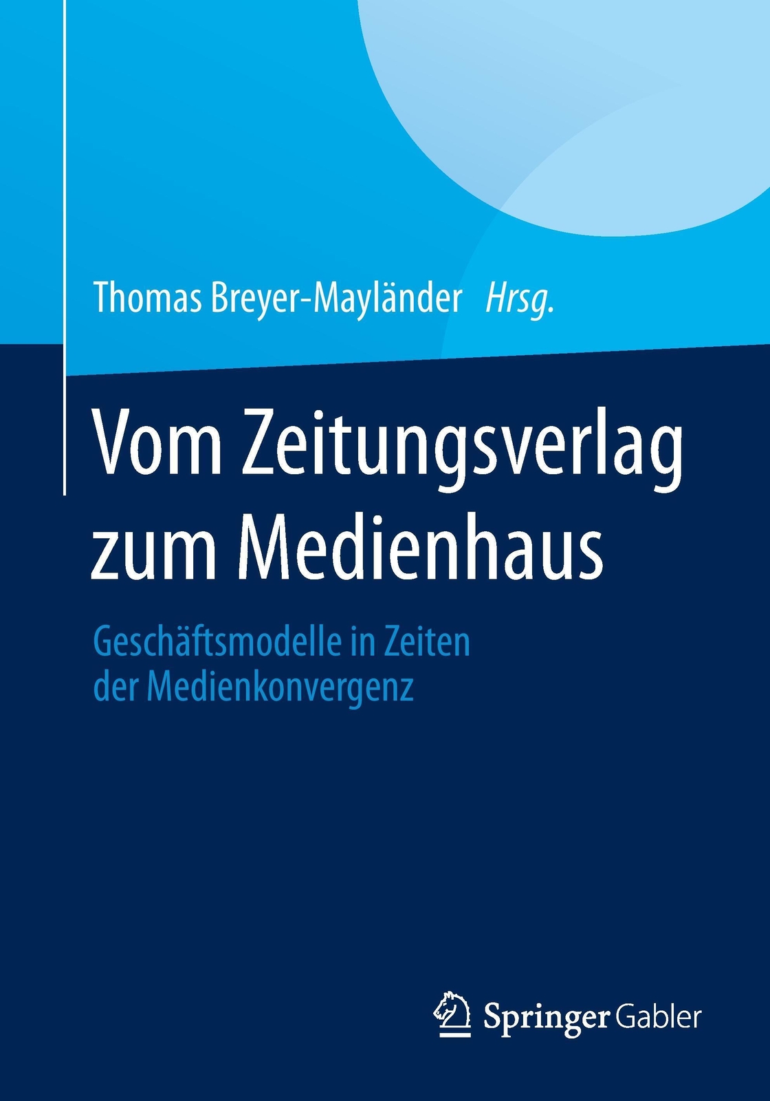 Thumbnail - Thomas Breyer-mayländer | Vom Zeitungsverlag Zum Medienhaus |
