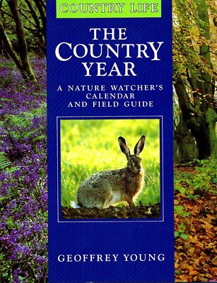 The Country Year: A Nature Watcher's Calendar and Field Guide [Hardcover] [Jan 0