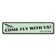 Airplane Sign, Personalized Come Fly With Us Sign, Custom Pilot - Aluminum