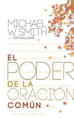 El poder de la oración común | Michael W. Smith | englisch