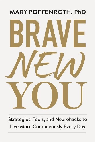 Mary Poffenroth Brave New You (Hardback)