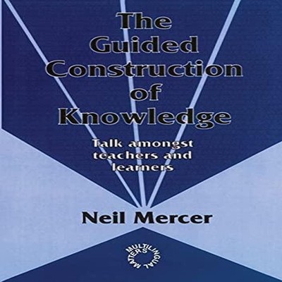 The Guided Construction of Knowledge Talk Amongst Teachers and Le