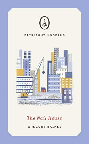 The Nail House (Fairlight Moderns),Gregory Baines