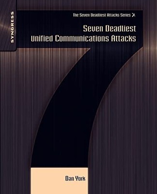 Die sieben tödlichsten Unified Communications-Angriffe Dan York neues Buch 9781597495479