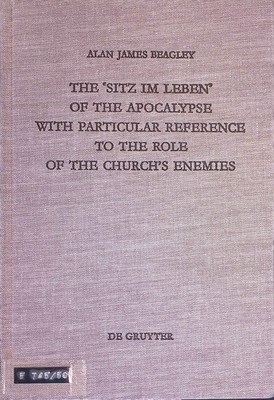 The ''Sitz im Leben'' of the Apocalypse with particular reference to the role of t