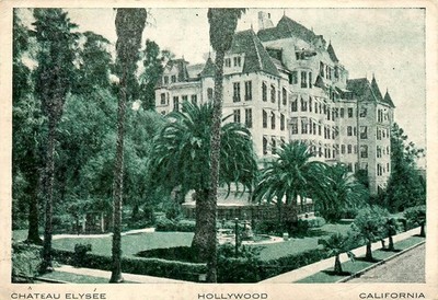 CHATEAU ELYSEE, HOLLYWOOD, CALIFORNIA, VINTAGE POSTCARD (EO252)