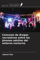 Gabriel Oke | Consumo De Drogas Recreativas Entre Los JóVenes Adultos Del...