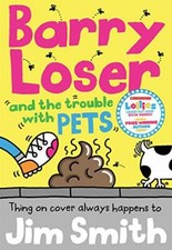 Barry Loser and the trouble with pets-Jim Smith