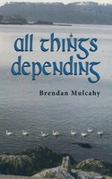 Brendan Mulcahy | All Things Depending | Taschenbuch | Englisch (2025)